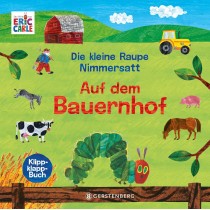 Die kleine Raupe Nimmersatt - Auf dem Bauernhof