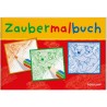 Zaubermalbuch Ein magischer Spielspass
