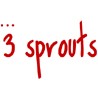 3 Sprouts